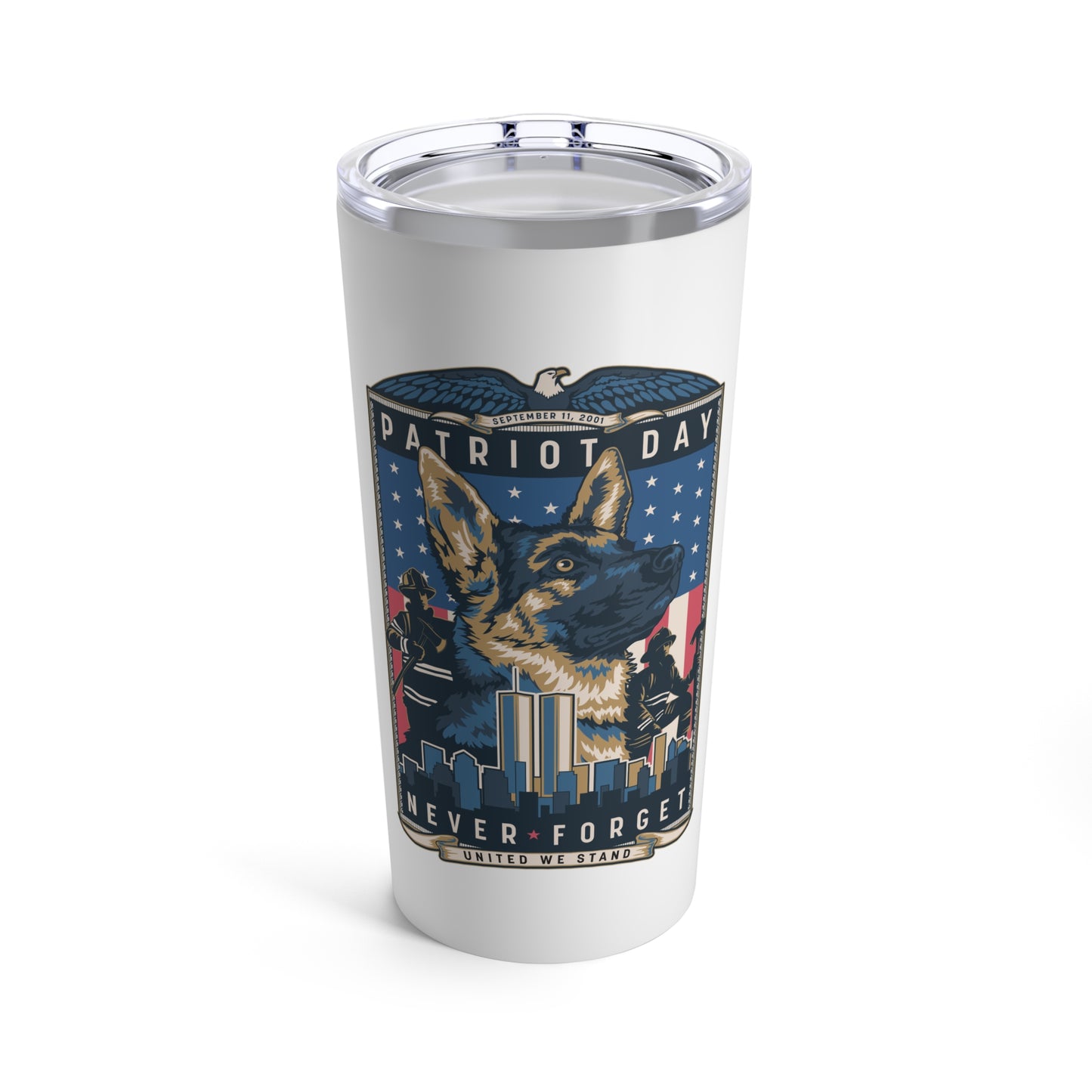 Patriot Day - 9/11/01 - Tumbler 20oz